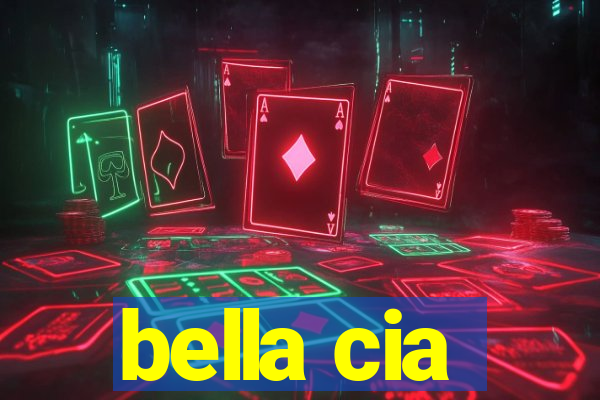 bella cia